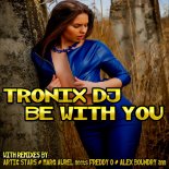 Tronix DJ - Be with You (Original Extended Mix)