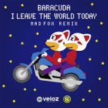 Baracuda - I Leave the World Today (MADFOX Remix Extended)