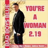 Bad Boys Blue - You're A Woman 2k19 (Yan De Mol X Deejay Jankes Remix)