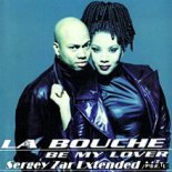 La Bouche - Be My Lover (Sergey Zar Radio Mix)