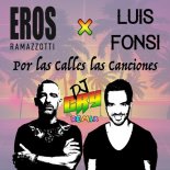 Eros Ramazzotti Feat. Luis Fonsi - Por Las Calles Las Canciones (Dj Cry Remix)