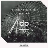 WildCap & Daft Hill - Rolling (Original Mix)