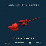 LOUD LUXURY - LOVE NO MORE (MIKRO BOOTLEG)