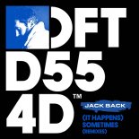 Jack Back - (It Happens) Sometimes (David Penn Remix)