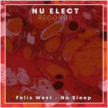 Felix West - No Sleep