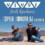 VIVAT - Jeśli Kochasz (Speed Master DJ 2019 Extended Remix)