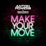 Anton Powers & Redondo - Make Your Move (Tommy Mc Extended Mix)