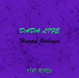 Dada Life - Happy Violence (KFNT REMIX)