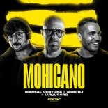 Marsal Ventura & Mon DJ, Luka Caro - Mohicano (Extended)