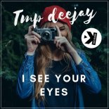 TMP Deejay - I See Your Eyes (Extended Mix)