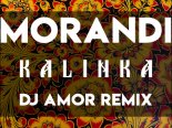 Morandi - Kalinka (Dj Amor Remix)