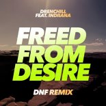 Drenchill feat. Indiiana - Freed from Desire (DNF Extended Remix)