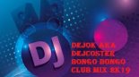 Dj DejoK aka DejCoster - Bongo Bongo Club mix 2k19