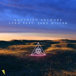 LZRD - Anything Anymore (feat. Jake Miller)