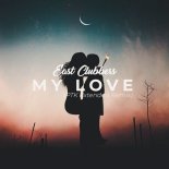 East Clubbers - My Love (PTK Extended Remix)