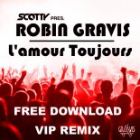 Scotty & Robin Gravis - L'amour Toujours (Harlie & Charper Remix Edit)