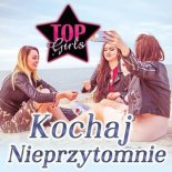 TOP GIRLS - KOCHAJ NIEPRZYTOMNIE (DJ ARI FUTURE REMIX)