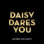 Daisy Dares You - Number One Enemy (feat. Chipmunk)(Digital Dogs Remix Radio Edit)