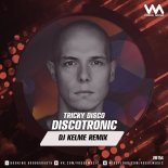 Discotronic - Tricky Disco (DJ Kelme Remix)