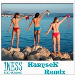 Iness - Kochaj Mnie (HanyseK Remix)