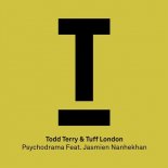 Todd Terry & Tuff London feat. Jasmien Nanhekhan - Psychodrama (Original Mix)