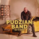 Pudzian Band - Weź to Ogarnij