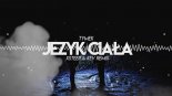 Tymek - Język Ciała ft. Big Scythe (Xsteer & Kev Remix)