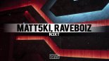 Matt5ki & Raveboiz - N3XT (Original Mix)