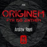 Andrew Rayel - Originem (FYH 150 Anthem) (Extended Mix)