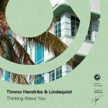 Timmo Hendriks & Lindequist - Thinking About You (Extended Mix)