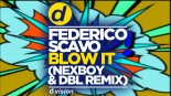 Federico Scavo - Blow It (NEXBOY & DBL Remix)