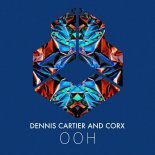 Dennis Cartier, Corx - Ooh (Extended Mix)