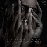 DJ Rush, Aitor Ronda - When My Heart Beats (The Reactivitz Remix)