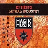 Tiesto - Lethal Industry (SeemOn Bootleg)
