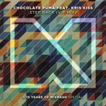 Chocolate Puma Ft. Kris Kiss - Step Back (Extended VIP Mix)