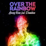 LORENZ KOIN FEAT. DOMILLION - Over The Rainbow