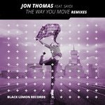 Jon Thomas feat Saydi - The Way You Move (LoLos Tropical House Remix)