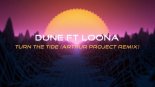 Dune & Loona - Turn the Tide (Arthur Project Remix)