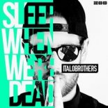 ItaloBrothers - Sleep When We're Dead (Mario Vee Remix)