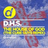 D.H.S. - The House of God (The Cube Guys Extended Remix)