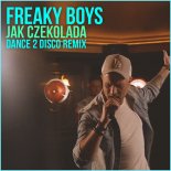 Freaky Boys - Jak Czekolada (Dance 2 Disco Remix)