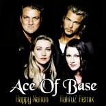 Ace Of Base - Happy Nation (KaktuZ Remix)