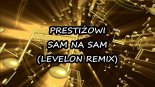 Prestiżowi - Sam na Sam (Levelon Official Remix)