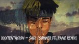 XXXTENTACION – SAD! (SØMMER ft. PANE Remix)