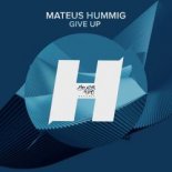 Mateus Hummig - Give UP (Extended Mix)