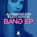 Alexander Som, Les Castizos - Can\'t See (Original Club Mix)