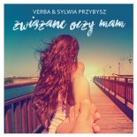 Verba Feat. Sylwia Przybysz - To Dla Ciebie Pragnę Żyć (Kandy & Cookie Bootleg)