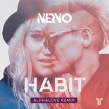 NERVO - Habit (Alphalove Extended Remix)