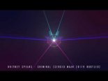 Britney Spears - Criminal (Sergio Maar 2019 Bootleg)