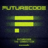 Futurecode - The Connection (Extended Mix)